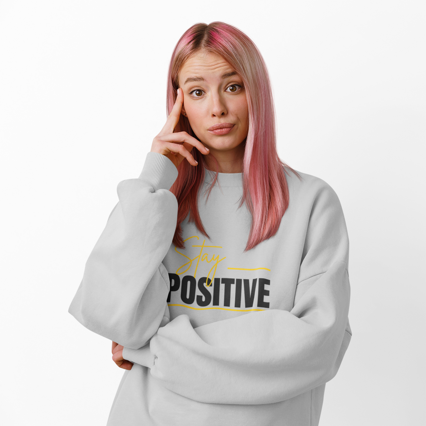 'Stay Positive' Sweatshirt