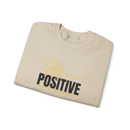 'Stay Positive' Sweatshirt