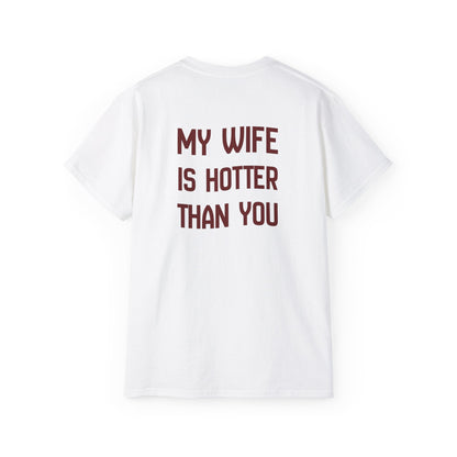Funny Couples Tee - My Wife Is Hotter Than You
