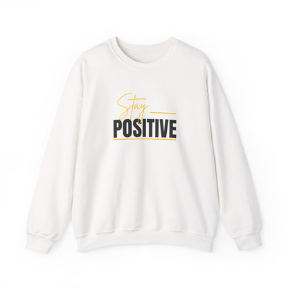 'Stay Positive' Sweatshirt