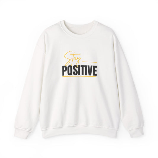 'Stay Positive' Sweatshirt