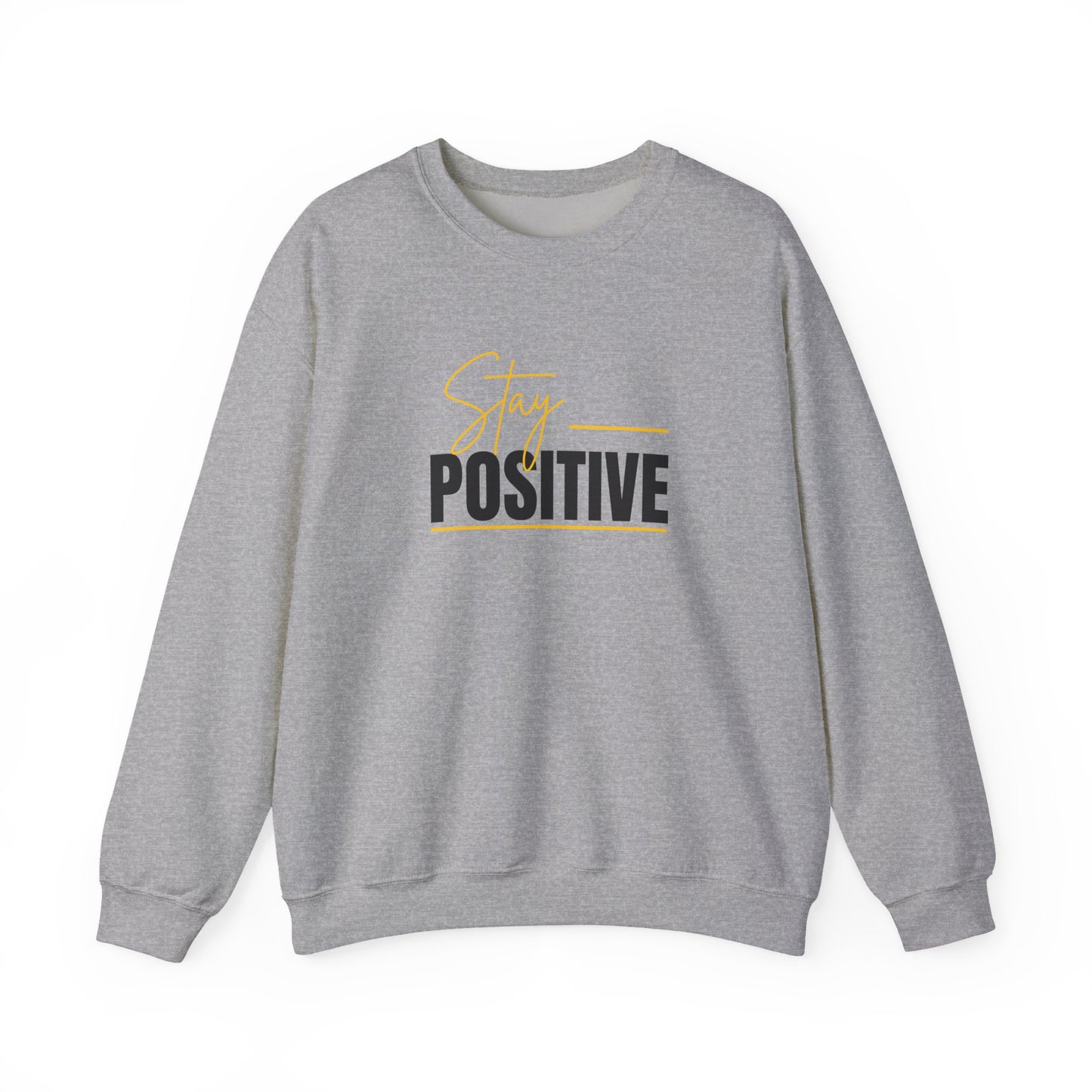 'Stay Positive' Sweatshirt