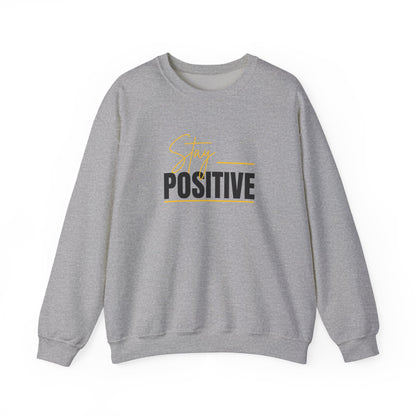 'Stay Positive' Sweatshirt