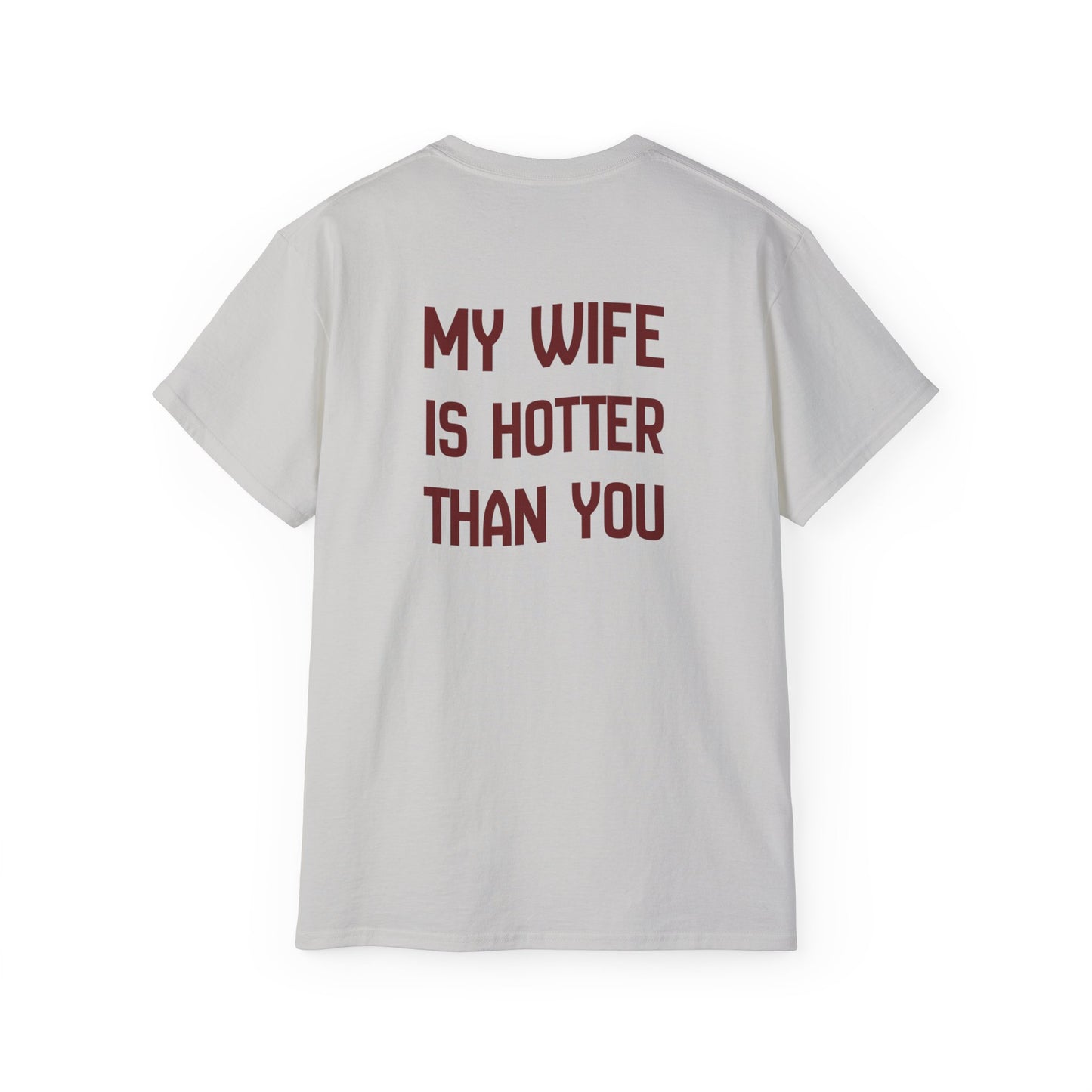 Funny Couples Tee - My Wife Is Hotter Than You