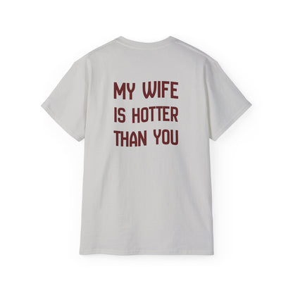 Funny Couples Tee - My Wife Is Hotter Than You