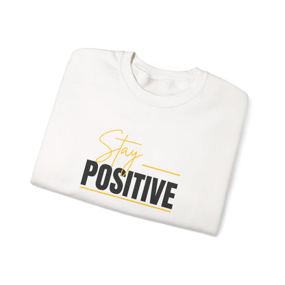 'Stay Positive' Sweatshirt