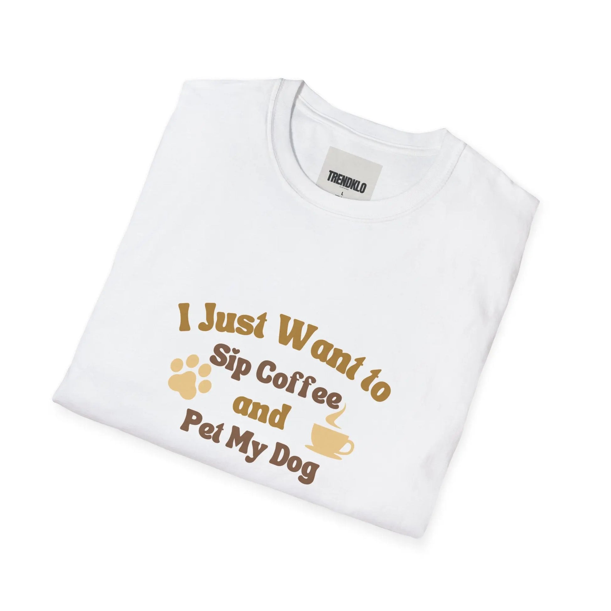 I Just Want to Sip Coffee and Pet My Dog Unisex, Men, Women Tshirt. - Trendklo