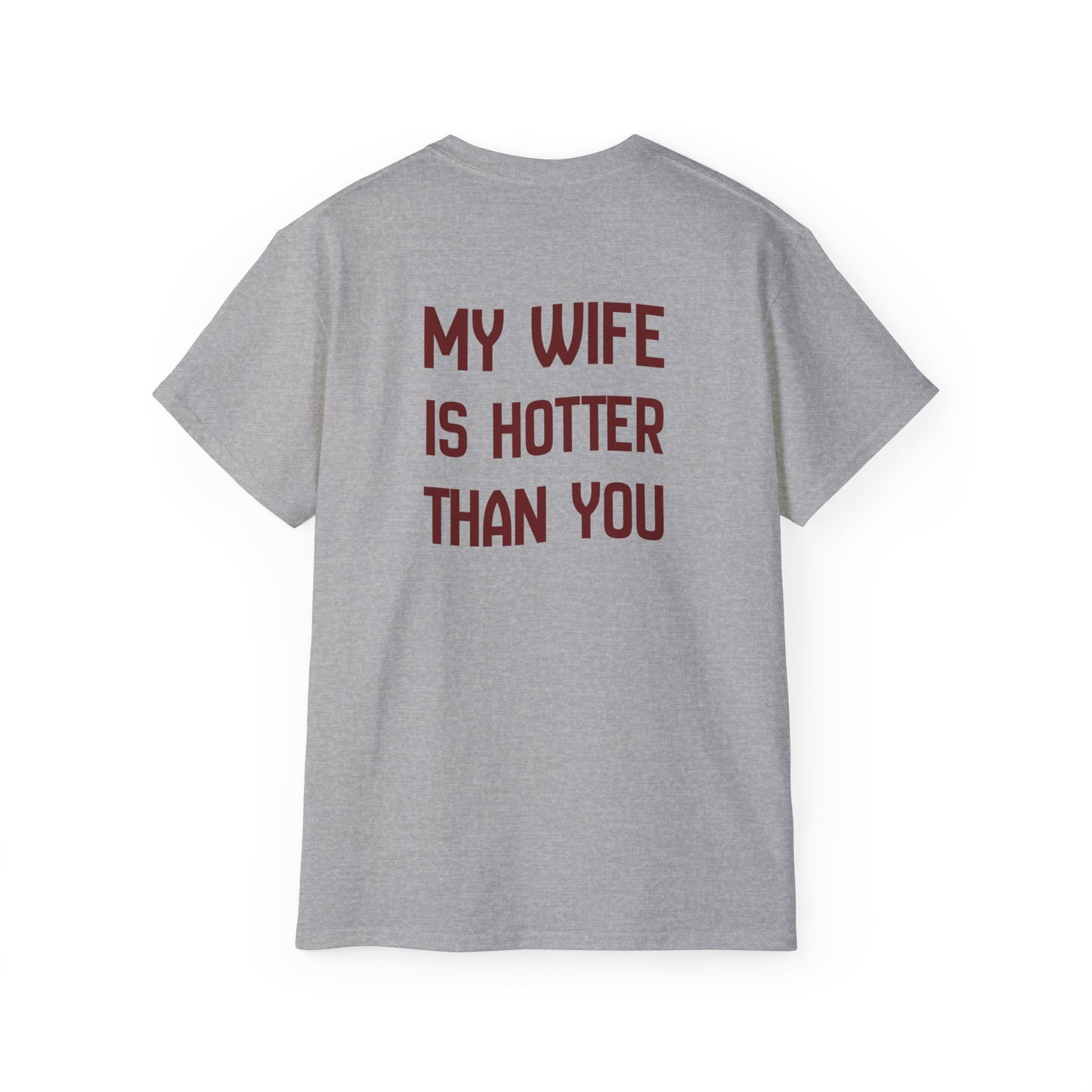 Funny Couples Tee - My Wife Is Hotter Than You