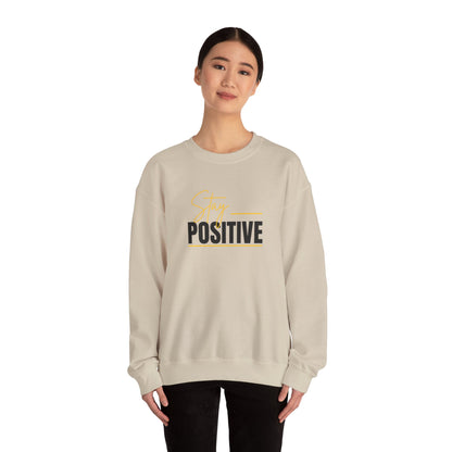'Stay Positive' Sweatshirt