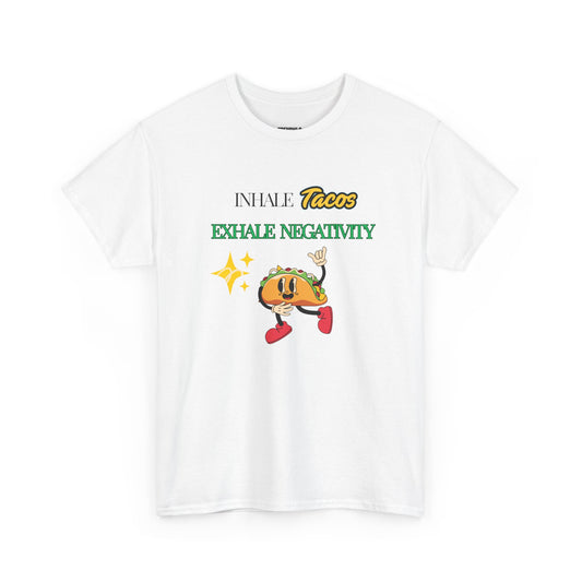 Taco Themed Tee Shirt, Funny Graphic T-Shirt, Gifts for Foodies, Exhale Negativity Tee Unisex Men Women Tshirt. - Trendklo