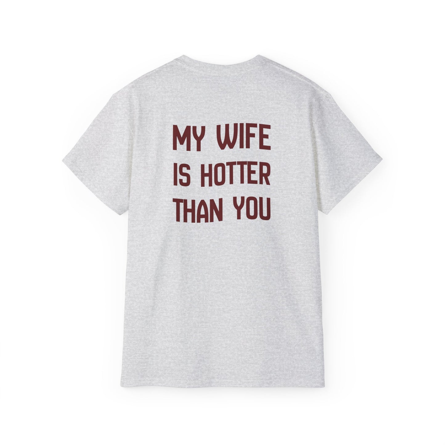 Funny Couples Tee - My Wife Is Hotter Than You